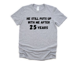 25th Anniversary Shirt, 25th Anniversary T-Shirt Gift Funny Wife T-Shirt - 4755