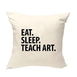 Art Teacher Cushion Cover, Eat Sleep Teach Art Pillow Cover - 2036