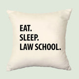 Law School Cushion, Law Student Gift, Eat Sleep Law School Pillow Cover - 1134