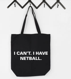 Netball Tote Bag, Netball Bag, I can't. I have Netball Tote Bag | Long Handle Bag - 3776