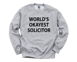 Solicitor Sweater, World's Okayest Solicitor Sweatshirt Mens Womens Gift - 2321