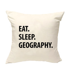 Geography Cushion Cover, Eat Sleep Geography Pillow Cover - 1049