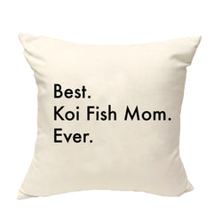 Koi Fish Cushion Cover, Best Koi Fish Mom Ever Pillow Cover - 3316