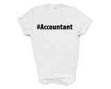 Accountant Shirt, Accountant Gift Mens Womens TShirt - 2650