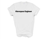 Aerospace Engineer Shirt, Aerospace Engineer Gift Mens Womens TShirt - 2657