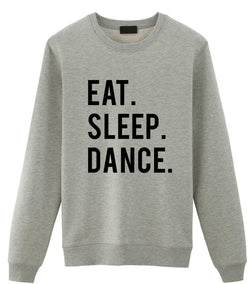 Eat Sleep Dance Sweater