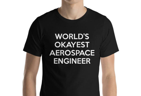 World's Okayest Aerospace Engineer T-Shirt