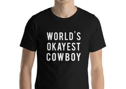 World's Okayest Cowboy T-Shirt