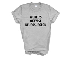 World's Okayest Neurosurgeon T-Shirt