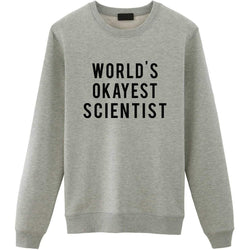 World's Okayest Scientist Sweater-WaryaTshirts