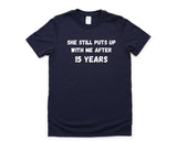 15th Anniversary T-Shirt, 15 year anniversary Shirt Funny Husband Anniversary Gift - 4602