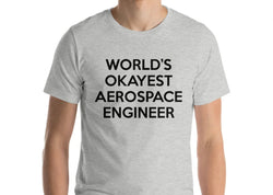 Aerospace Engineer T-Shirt, World's Okayest Aerospace Engineer T Shirt Gift for Men Women - 501