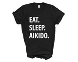 Aikido T-Shirt, Eat Sleep Aikido Shirt Mens Womens Gifts - 1071