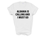 Albania T-shirt, Albania is calling and i must go shirt Mens Womens Gift - 4239