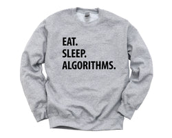 Algorithms Sweater, Eat Sleep Algorithms sweatshirt Mens Womens Gifts - 1318