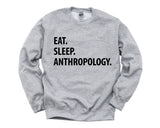 Anthropology Sweater, Eat Sleep Anthropology sweatshirt Mens Womens Gifts - 1308