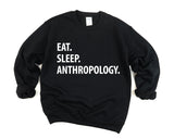 Anthropology Sweater, Eat Sleep Anthropology sweatshirt Mens Womens Gifts - 1308