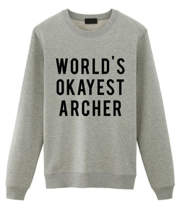 Archer Sweater, Gifts For Archer, World's Okayest Archer Sweatshirt Mens Womens - 24