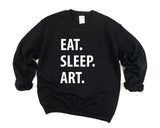 Art Student Gift, Eat Sleep Art Sweatshirt Gift for Men & Women - 1042