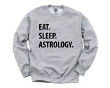 Astrology Sweater, Eat Sleep Astrology Sweatshirt Mens Womens Gift - 1184