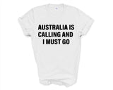Australia T-shirt, Australia is calling and i must go shirt Mens Womens Gift - 4106