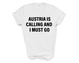 Austria T-shirt, Austria is calling and i must go shirt Mens Womens Gift - 4123