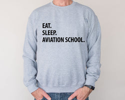 Aviation, Aviation Sweater, Gifts For Pilots, Eat Sleep Aviation School sweatshirts - 1135