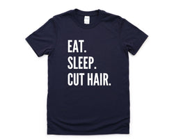 Barber T-Shirt, Hair stylist, Eat Sleep Cut Hair Shirt Mens Womens Gift - 4313