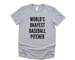 Baseball Shirt, World's Okayest Baseball Pitcher T-Shirt Men & Women Gifts - 4389