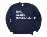 Baseball Sweater, Baseball Lovers Gifts, Eat Sleep Baseball Sweatshirt Gift for Men & Women - 629