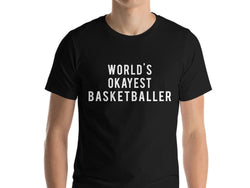 Basketball T-Shirt, World's Okayest Basketballer T Shirt Gift for Him or Her - 25