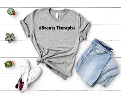 Beauty Therapist Shirt, Beauty Therapist T-Shirt Gift Mens Womens - 3544