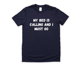 Bedtime T-shirt, Funny work shirt, Exhausted, Tired Shirt Mens Womens Gift - 4473