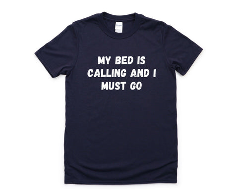 Bedtime T-shirt, Funny work shirt, Exhausted, Tired Shirt Mens Womens Gift - 4473