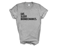 Biomechanics T-Shirt, Eat Sleep Biomechanics Shirt Mens Womens Gifts - 2311