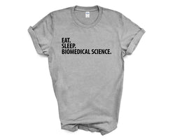 Biomedical Science T-Shirt, Eat Sleep Biomedical Science Shirt Mens Womens Gift - 2051