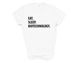 Biotechnology T-Shirt, Eat Sleep Biotechnology Shirt Mens Womens Gifts - 1242