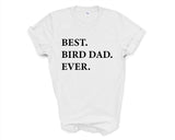 Bird Dad T-Shirt, Best Bird Dad Ever Shirt Gift - 3313