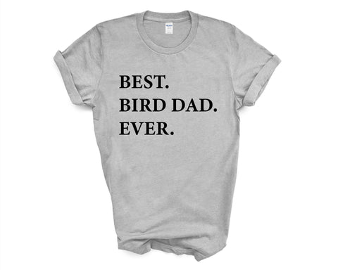 Bird Dad T-Shirt, Best Bird Dad Ever Shirt Gift - 3313