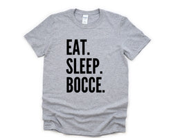 Bocce T-Shirt, Eat Sleep Bocce Shirt Mens Womens Gifts - 4394