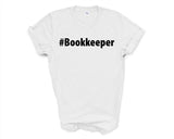 Bookkeeper Shirt, Bookkeeper Gift Mens Womens TShirt - 2653