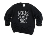 Bride to be Gift, Bride Sweater Bridesmaid Funny Wedding Sweatshirt - 1553