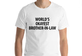 Brother In Law Gift, World's Okayest Brother In Law T-Shirt - 1156
