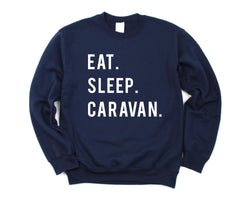 Caravan Sweater, Eat Sleep Caravan sweatshirt Mens Womens Gifts - 755