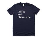 Chemistry T-Shirt, Chemistry Student Shirt, Chemistry Teacher Gift Mens Womens - 4798