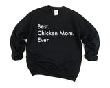 Chicken Sweater, Best Chicken Mom Ever Sweatshirt Gift - 3029