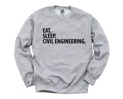 Civil Engineer Gift, Eat Sleep Civil Engineering Sweatshirt Mens Womens Gift - 2044