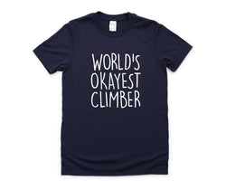 Climber Shirt, World's Okayest Climber T-Shirt Men & Women Gifts - 1560