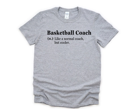 Coach Shirt, Funny Basketball Coach shirt, Basketball Coach T-Shirt Mens Womens Gift - 4759
