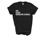 Cognitive Science T-Shirt, Eat Sleep Cognitive Science Shirt Mens Womens Gift - 3059